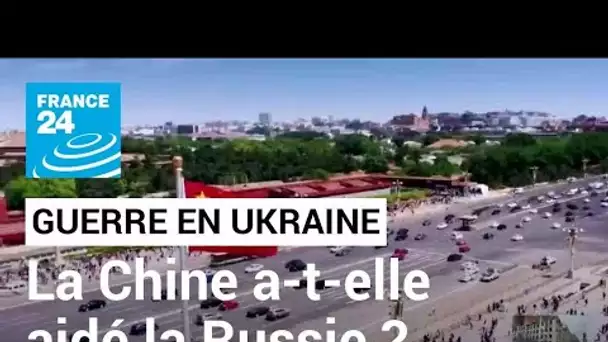 Guerre en Ukraine : la Russie a-t-elle demandé l'aide militaire de la Chine ? • FRANCE 24