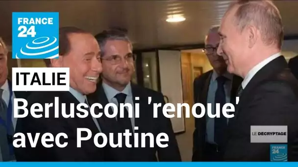 Italie: Silvio Berlusconi "renoue" avec Vladimir Poutine, malaise dans la coalition • FRANCE 24