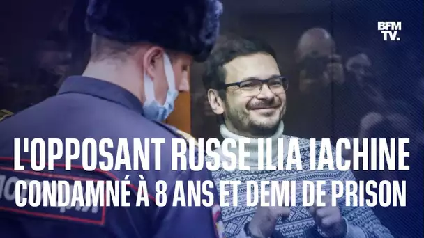 L'opposant russe Ilia Iachine condamné à huit ans et demi de prison pour avoir critiqué l'armée