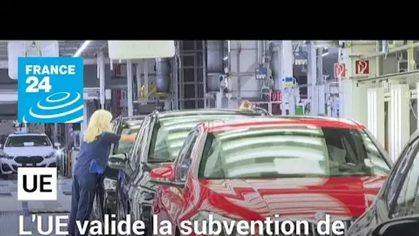 L'UE approuve une subvention d'Etat de Berlin pour une usine de batteries électriques • FRANCE 24