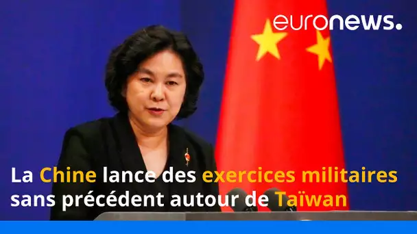 Taïwan : la Chine lance des manœuvres militaires sans précédent