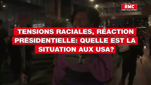 Tensions raciales, réaction présidentielle: quelle est la situation aux USA?