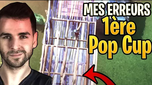 Les Erreurs Que Je ne Fais Plus de ma 1ère Pop Cup!