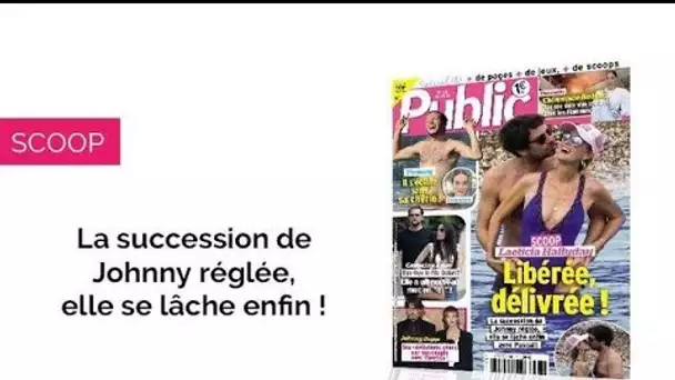 Magazine Public – Scoop : Laeticia Hallyday est libérée !