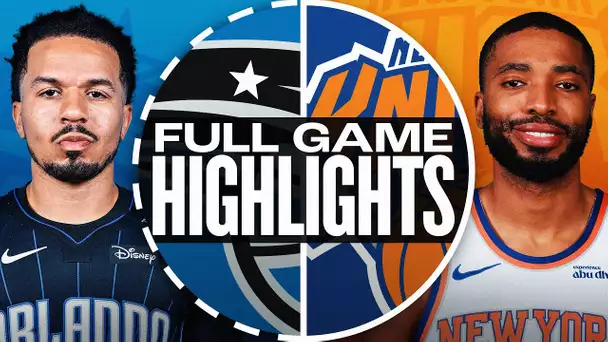 MAGIC at KNICKS | FULL GAME HIGHLIGHTS | January 6, 2025