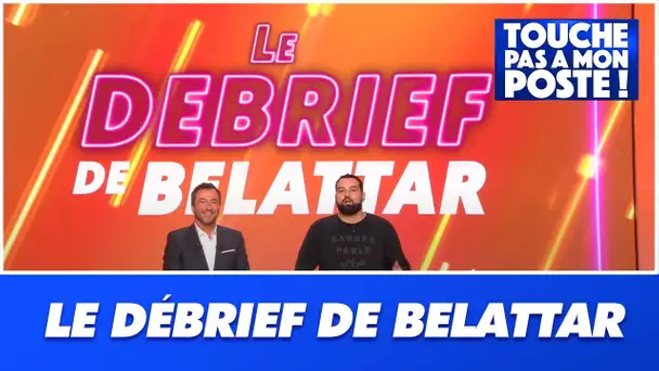 Le "débrief de Yassine Belattar" du 19 mai