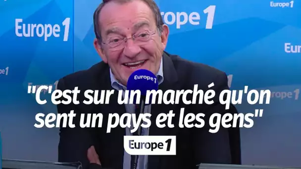 Jean-Pierre Pernaut : "C'est sur un marché qu'on sent un pays et les gens."