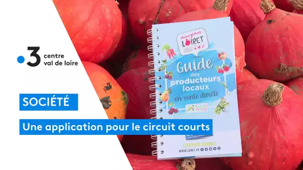 Loiret : un guide et une application pour guider les consommateurs chez leurs producteurs locaux