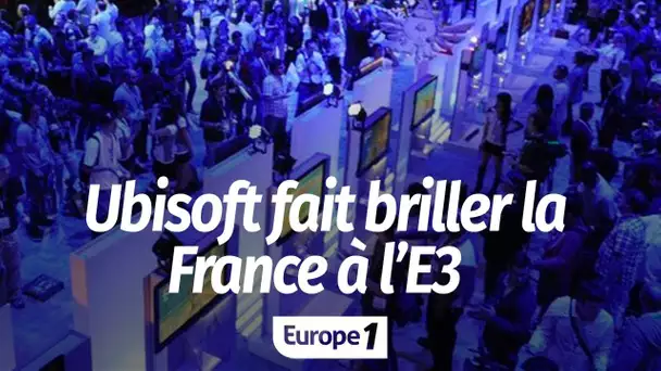 Jeux vidéo : Ubisoft fait briller la France à l'E3