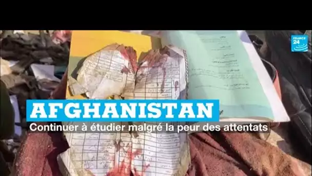 Afghanistan : continuer à étudier malgré la peur des attentats