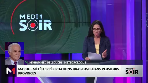 Précipitations orageuses dans plusieurs provinces : Les explications de Mohammed Bellouchi