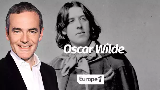 Au cœur de l'Histoire: Oscar Wilde (Franck Ferrand)