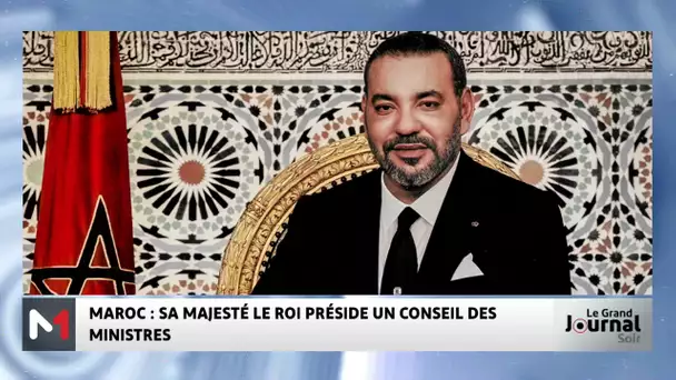 SM le Roi Mohammed VI préside un Conseil des ministres