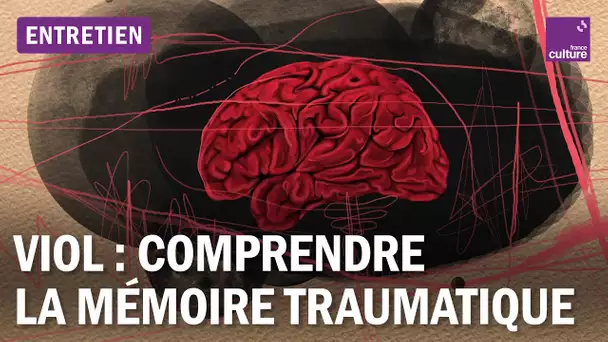 Viol sous soumission chimique : comprendre la mémoire traumatique