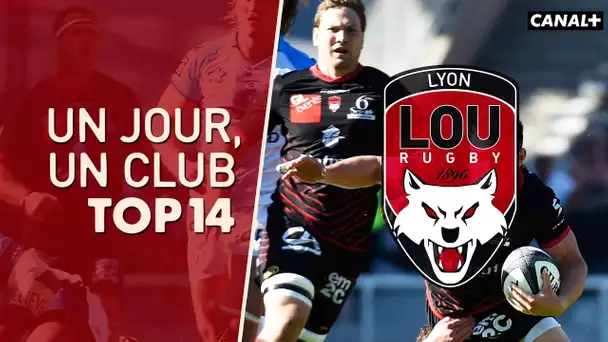 Un jour, un club TOP 14 - LOU Rugby