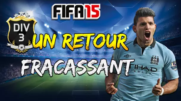 FUT 15 : UN RETOUR FRACASSANT !!!!