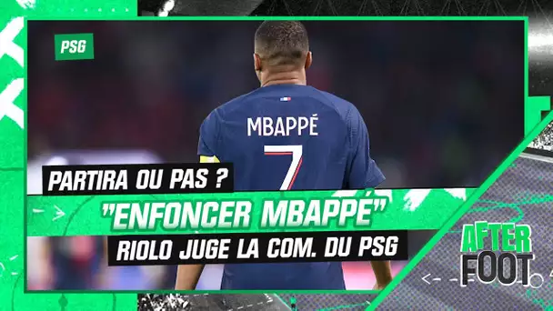 Mercato : "Le PSG est dans une campagne de com pour enfoncer Mbappé" affirme Riolo