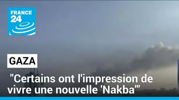 À Gaza, "certains ont l'impression de vivre une nouvelle 'Nakba'" • FRANCE 24