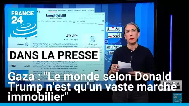 Gaza: "Le monde selon Trump n'est qu'un vaste marché immobilier" • FRANCE 24