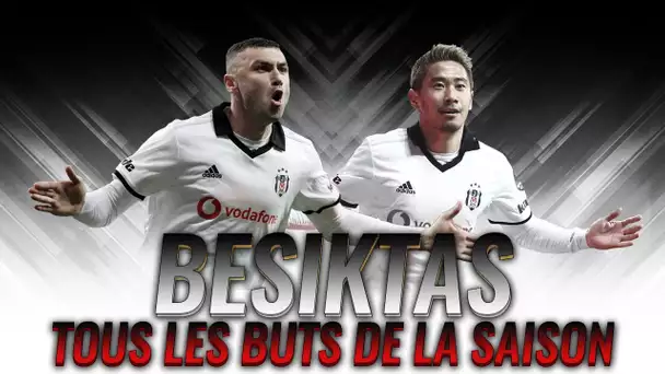 SüperLig : Les 72 buts de Besiktas en championnat cette saison