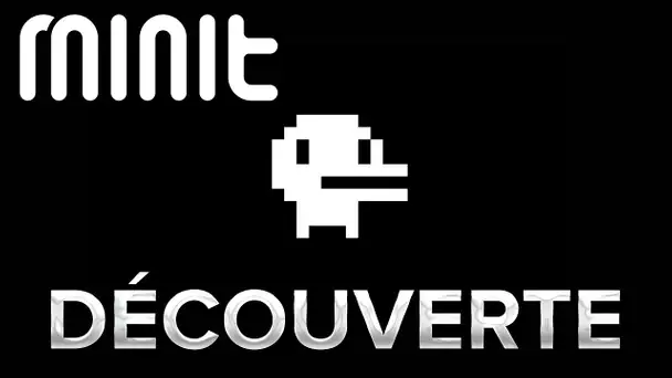 Minit #1 : Découverte