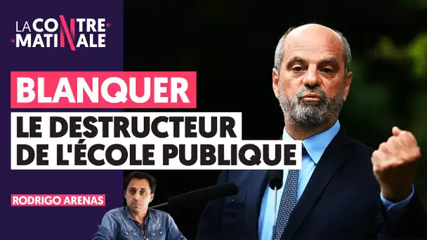 BLANQUER, LE DESTRUCTEUR DE L'ÉCOLE PUBLIQUE