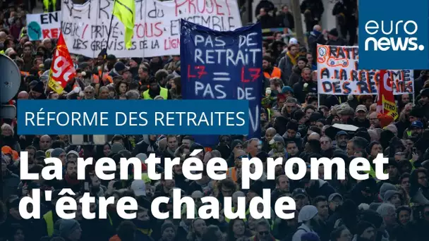 Réforme des retraites: la rentrée promet d'être tendue