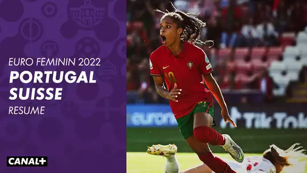 Le résumé de Portugal / Suisse - Euro Féminin 2022