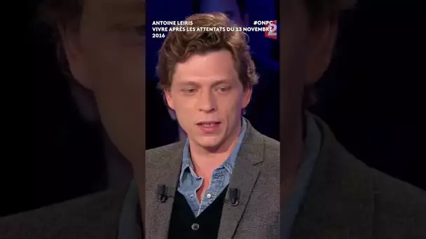 Antoine Leiris : Vivre après les attentats du Bataclan - On n'est pas couché 2016