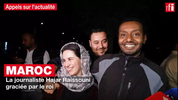 Maroc : la journaliste Hajar Raissouni graciée par le roi