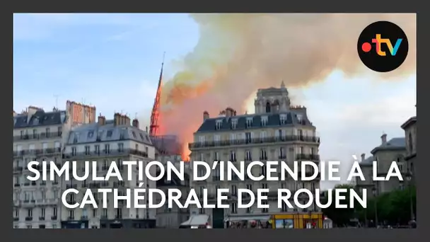 Simulation d'incendie à la cathédrale de Rouen pour sauver le monument et son patrimoine