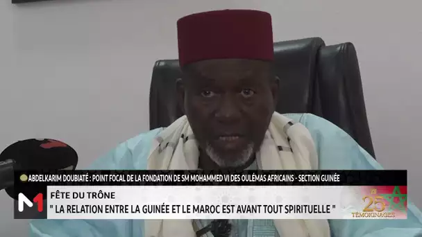 Abdelkarim Doubiaté : La relation entre la Guinée et le Maroc est avant tout spirituelle