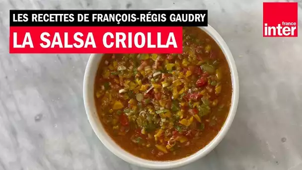 On prolonge l’été avec la salsa criolla de François-Régis Gaudry