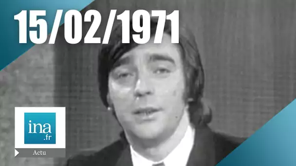 Information Première : émission du 15 février 1971
