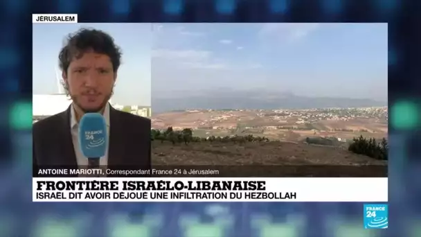 Frontière israélo-libanaise : Israël dit avoir déjoué une infiltration du Hezbollah