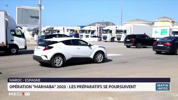 Opération Marhaba 2023: les préparatifs se poursuivent