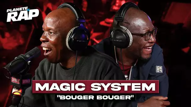 Magic System - Bouger bouger #PlanèteRap