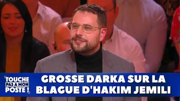 Grosse darka sur la blague d'Hakim Jemili