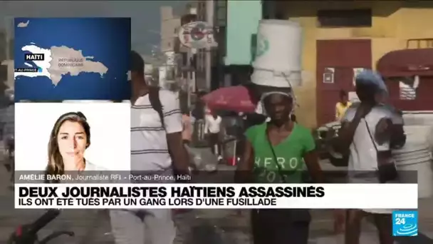 Haïti : deux journalistes assassinés par un gang lors d'une fusillade • FRANCE 24