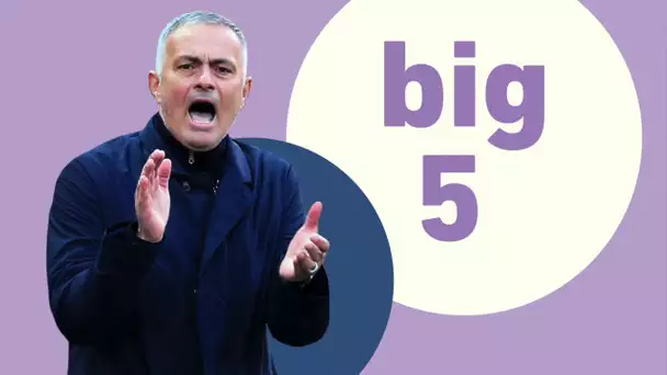 José fait toujours du Mourinho - Big five