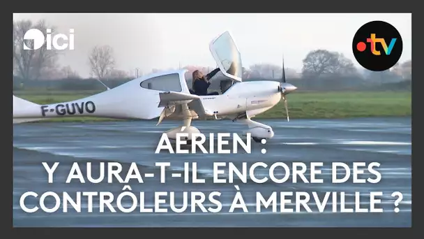 Aérien :  y aura-t-il encore des contrôleurs à Merville ?