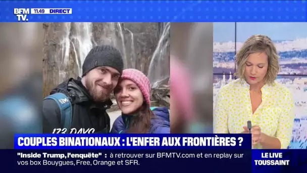 Couples binationaux: l'enfer aux frontières? - BFMTV répond à vos questions