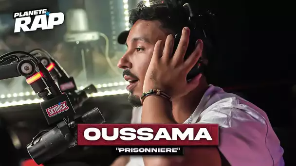 Oussama - Prisonnière #PlanèteRap