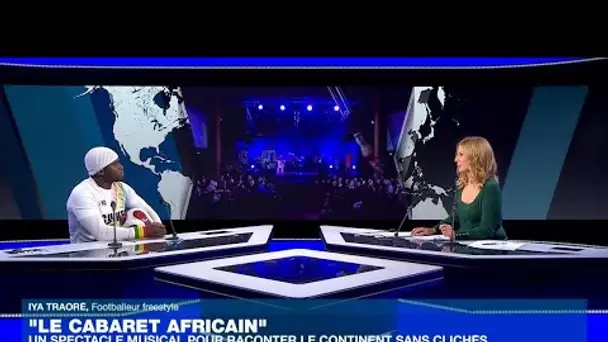 Le footballeur freestyle Iya Traoré drible sur la scène du "Cabaret africain" • FRANCE 24