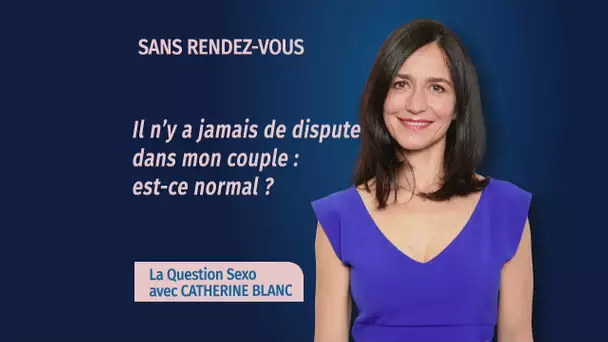 LA QUESTION SEXO  - Faut-il s'inquiéter quand tout va bien dans son couple ?