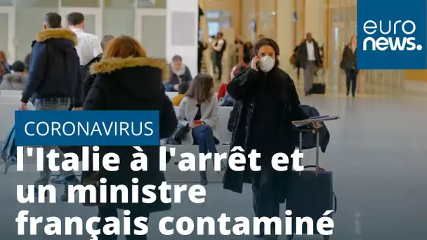 Coronavirus : l'Italie à l'arrêt complet et un ministre contaminé en France