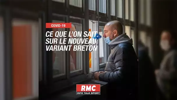 Covid-19: ce que l’on sait du nouveau variant breton