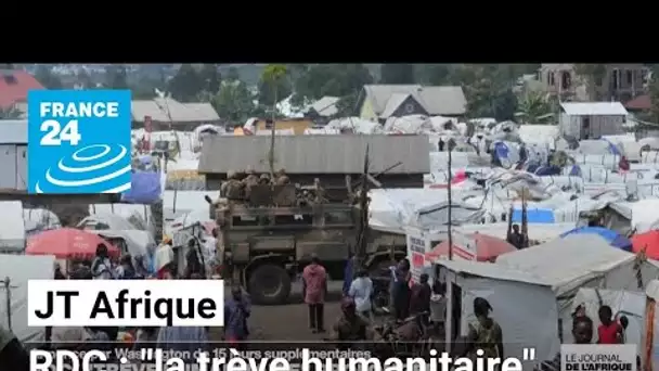 RDC : "Trève humanitaire" prolongée • FRANCE 24