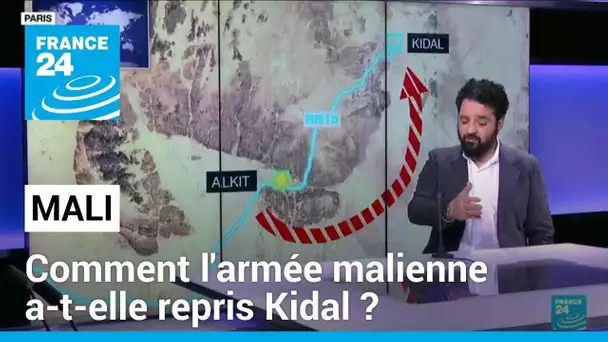 Comment l'armée malienne a-t-elle repris Kidal ? • FRANCE 24