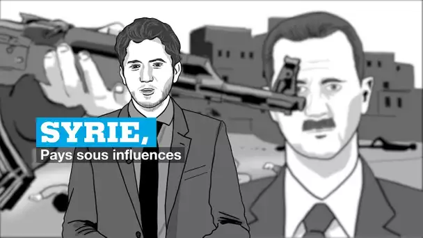 SYRIE - 10 ans de conflit - EP 3 : Un pays sous influences